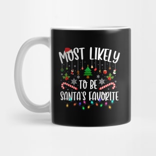 Most Likely To Be Santa_s Favorite Christmas Family Matching T-Shirt Mug